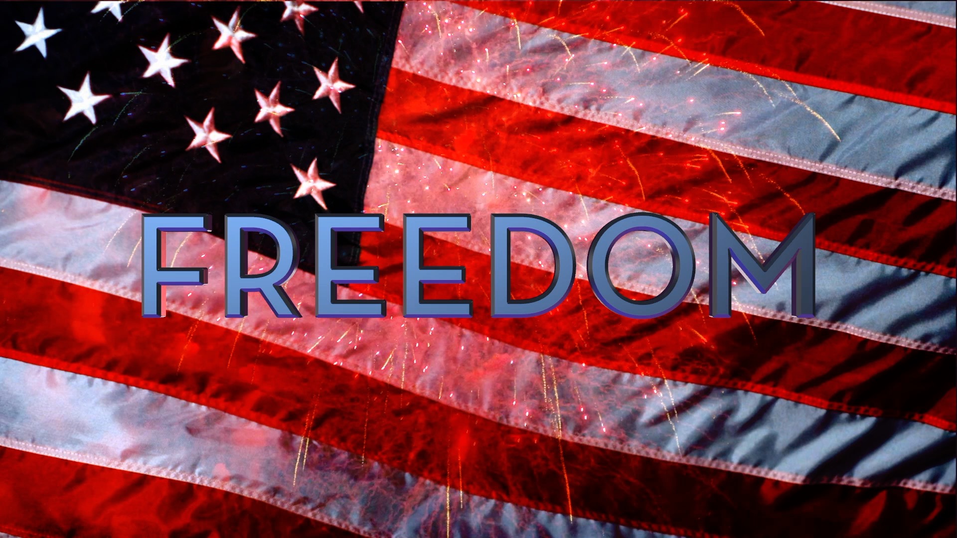 Freedom in blue lettering over an American flag and fireworks