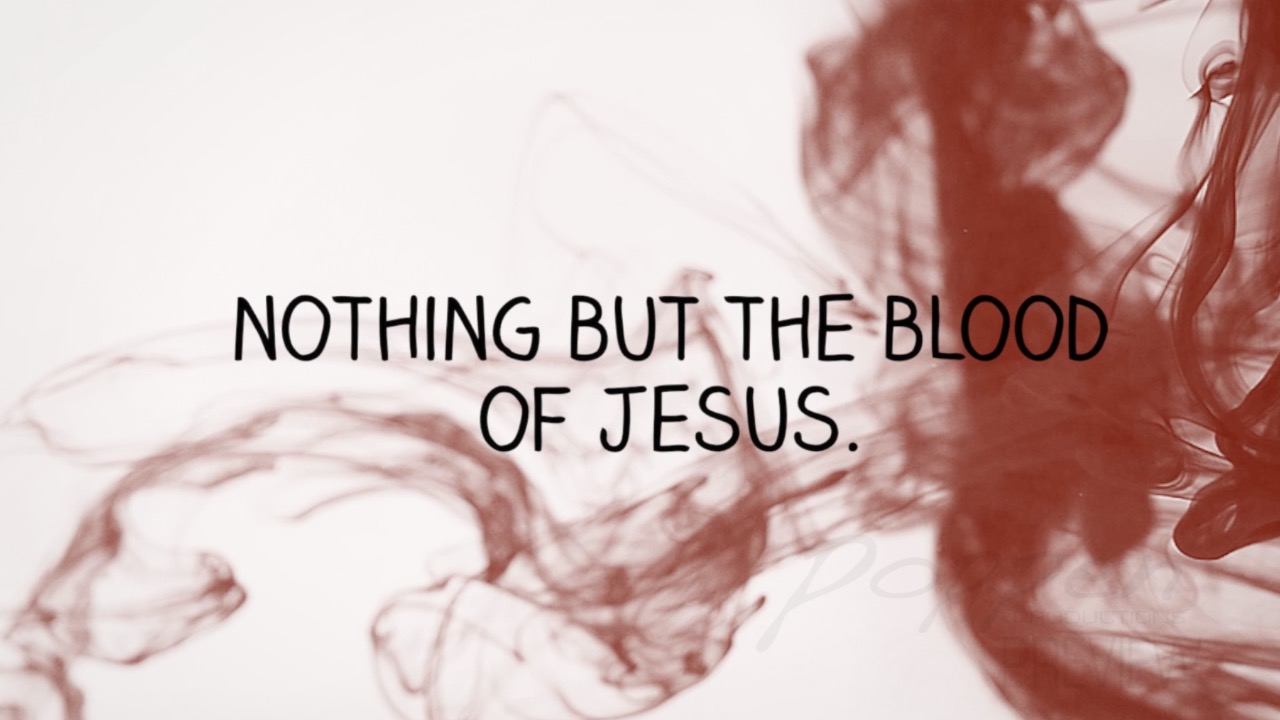 Nothing but the blood of Jesus, over flowing red liquid on a white background